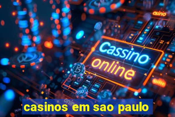 casinos em sao paulo