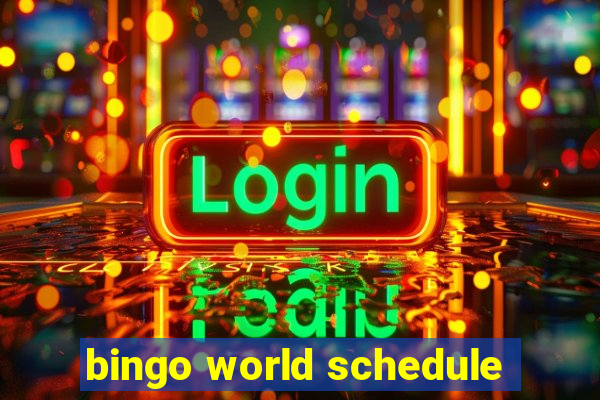 bingo world schedule