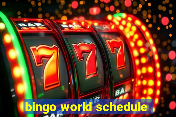 bingo world schedule