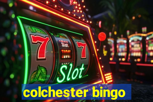 colchester bingo