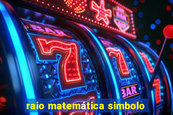 raio matemática simbolo