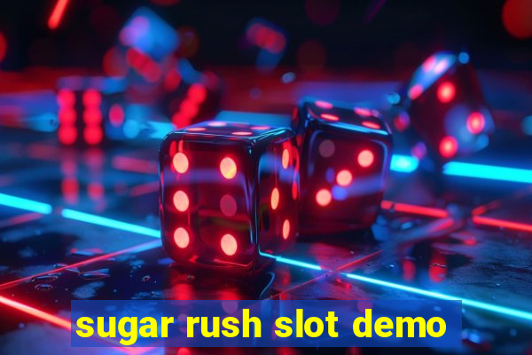 sugar rush slot demo