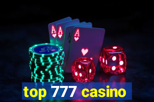 top 777 casino