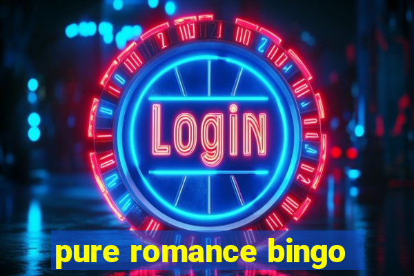 pure romance bingo