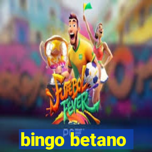 bingo betano