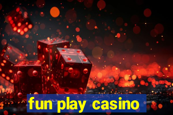 fun play casino