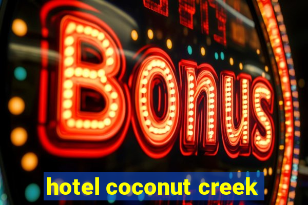 hotel coconut creek