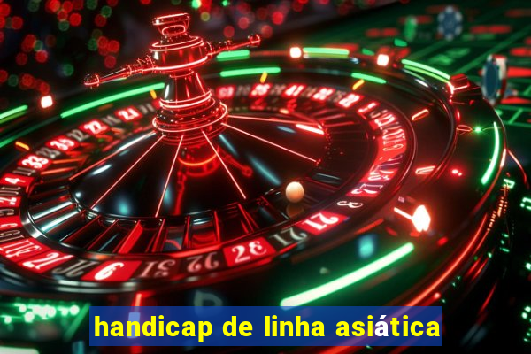 handicap de linha asiática