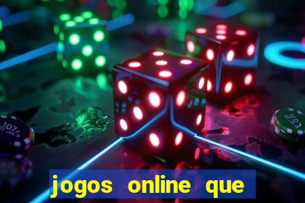 jogos online que dá dinheiro