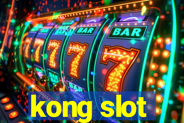 kong slot