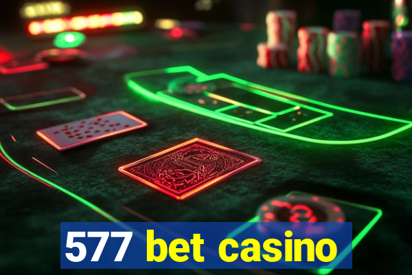 577 bet casino