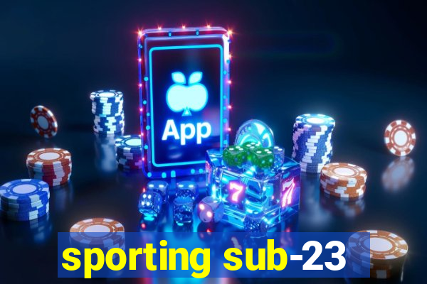 sporting sub-23