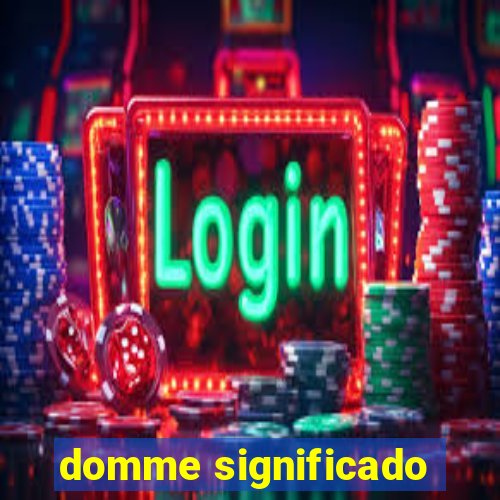 domme significado