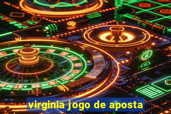 virginia jogo de aposta