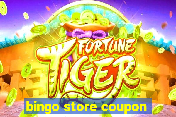 bingo store coupon