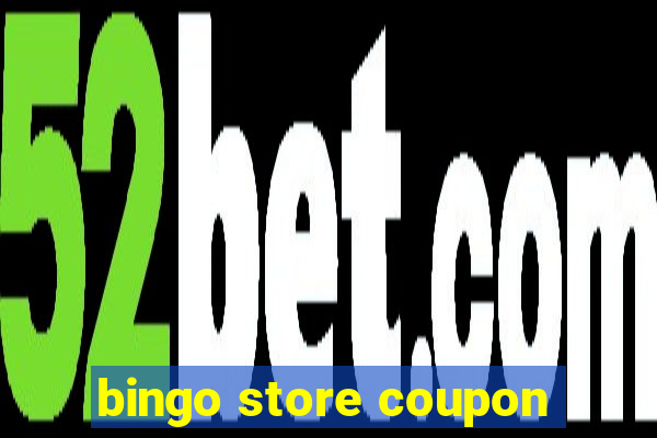 bingo store coupon