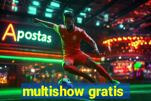 multishow gratis