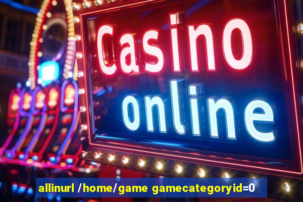 allinurl /home/game gamecategoryid=0