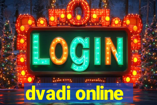 dvadi online