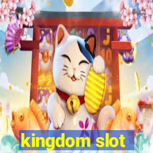 kingdom slot