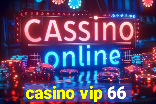 casino vip 66