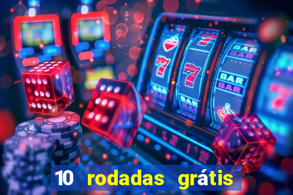 10 rodadas grátis fortune tiger