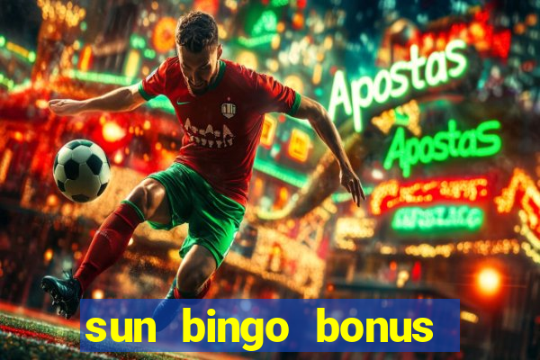 sun bingo bonus codes for existing customers 2020