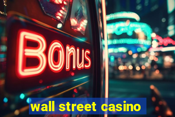 wall street casino