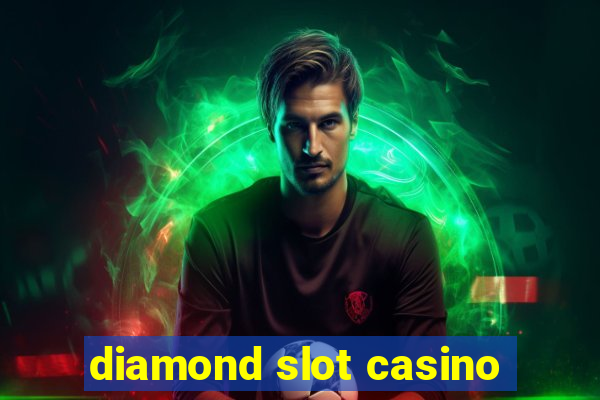 diamond slot casino