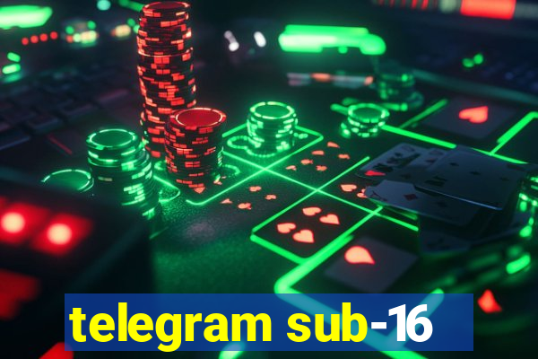 telegram sub-16