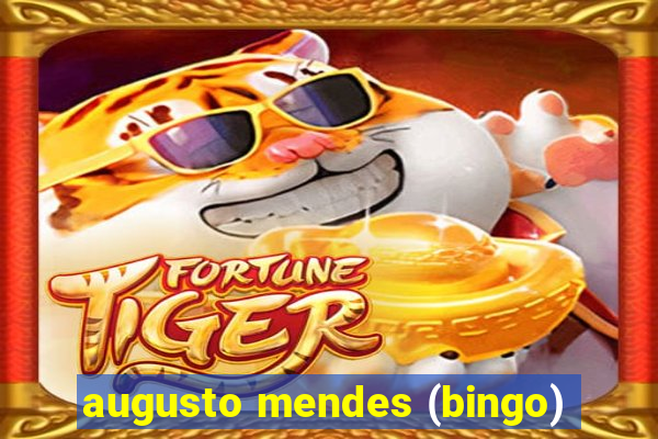 augusto mendes (bingo)