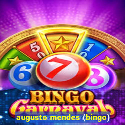 augusto mendes (bingo)