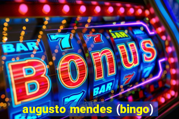 augusto mendes (bingo)