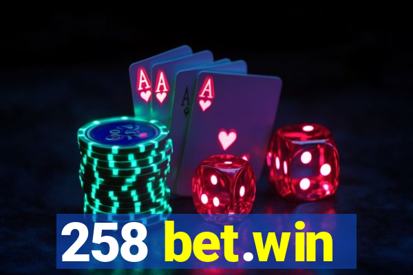 258 bet.win