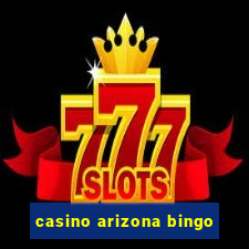 casino arizona bingo