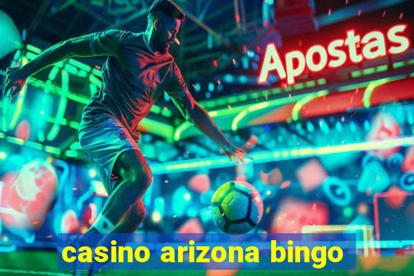 casino arizona bingo