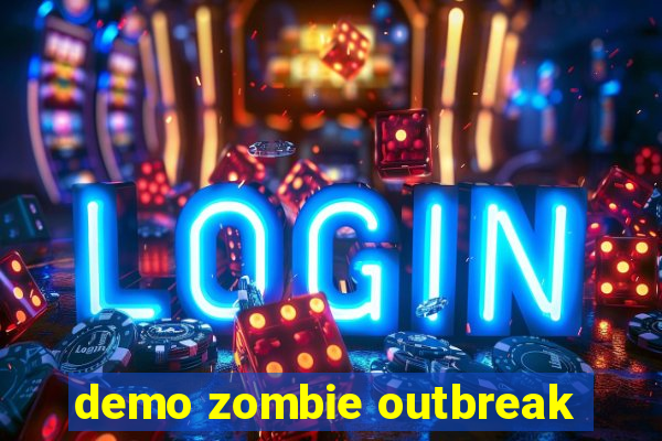 demo zombie outbreak