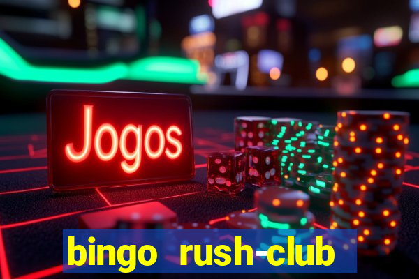 bingo rush-club bingo games