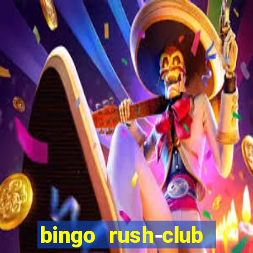 bingo rush-club bingo games