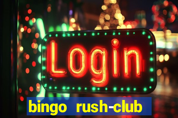 bingo rush-club bingo games