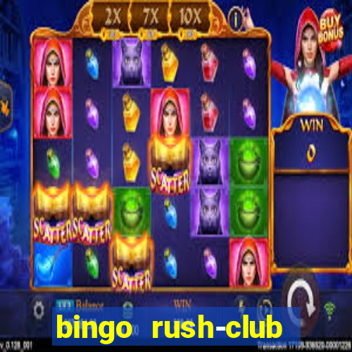 bingo rush-club bingo games