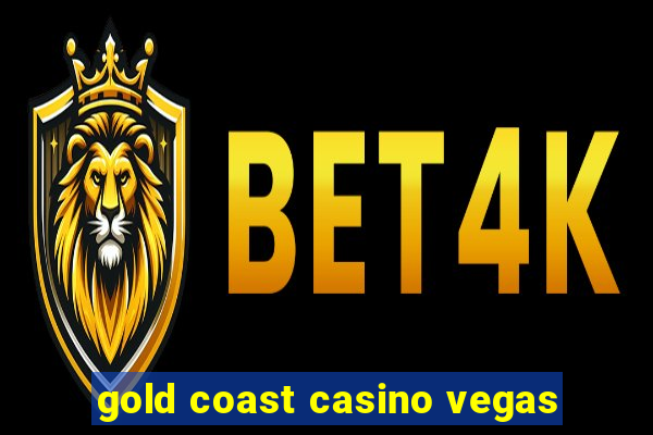 gold coast casino vegas