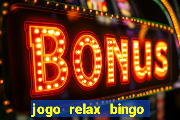 jogo relax bingo realmente paga