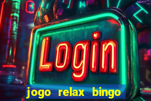 jogo relax bingo realmente paga