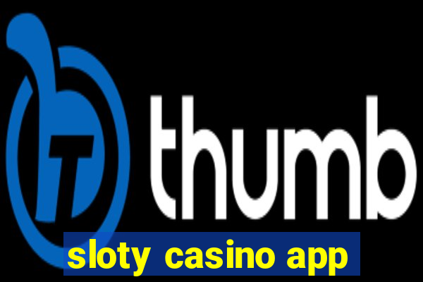 sloty casino app