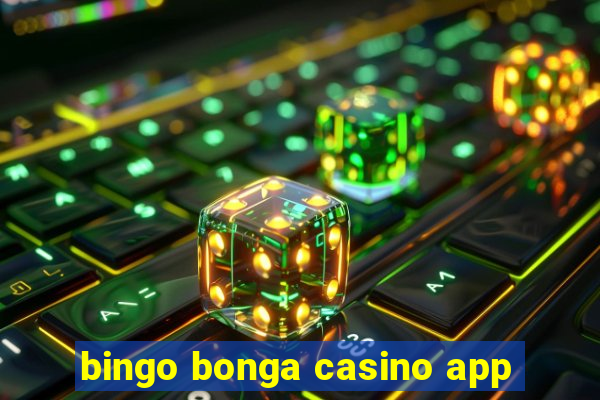 bingo bonga casino app