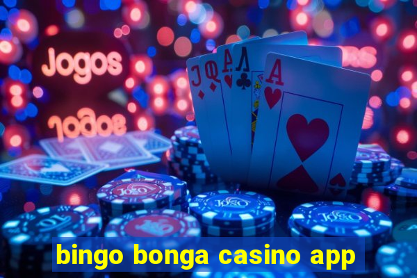 bingo bonga casino app