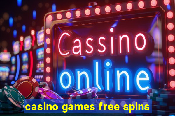 casino games free spins