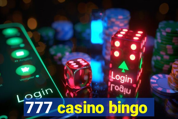 777 casino bingo