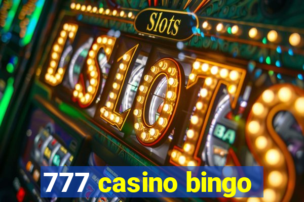 777 casino bingo